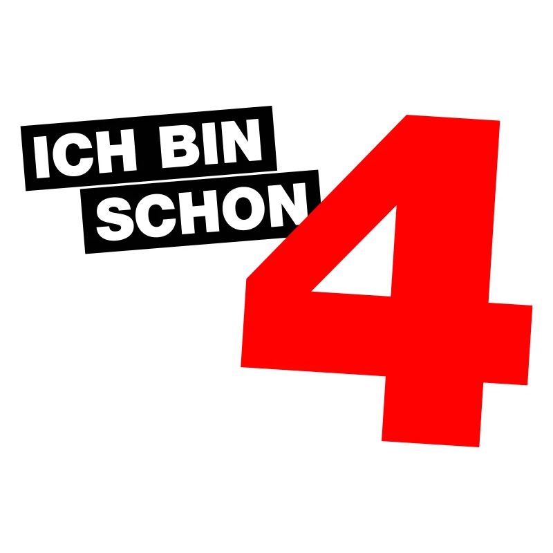 Ich bin schon 4