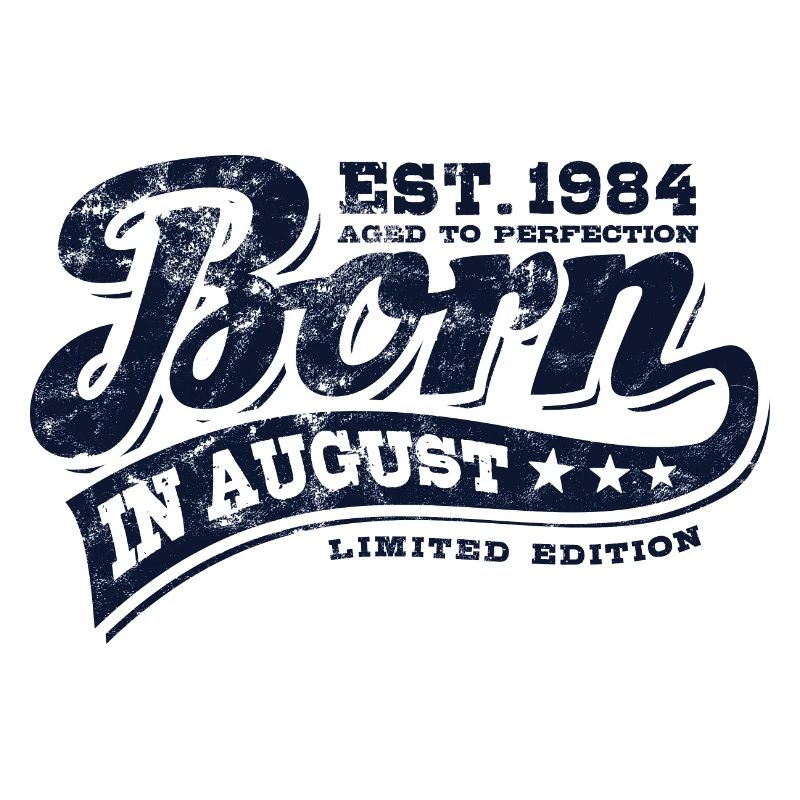 Born in August 1984 - Geburtstag - Geschenk
