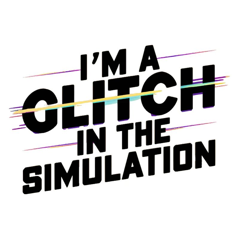 I'm a Glitch in the Simulation