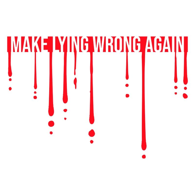 Make Lying Wrong Again Politisches Statement Shirt