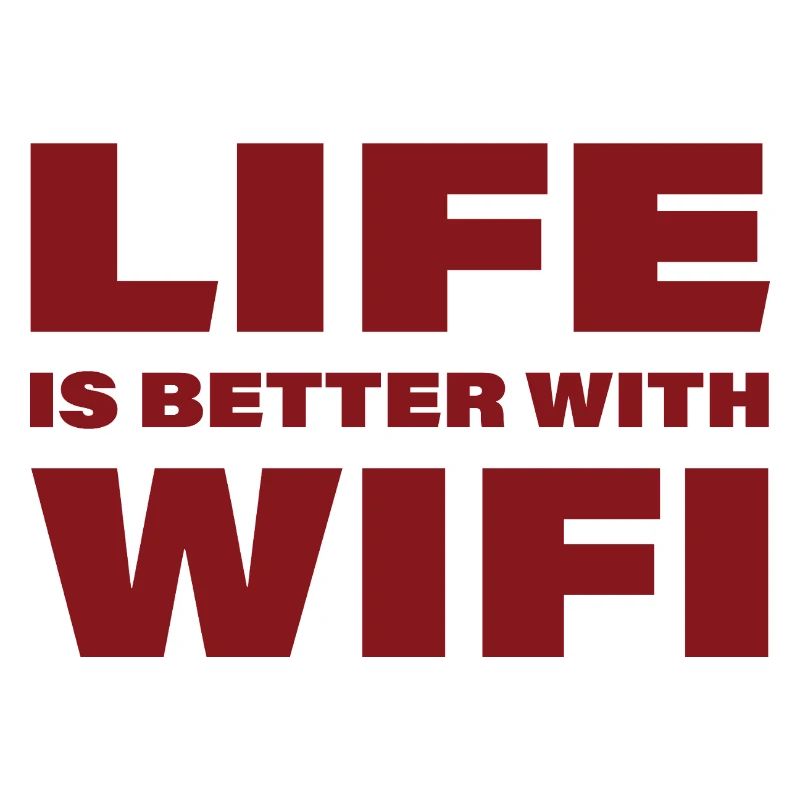 LIFE_IS_BETTER_WITH_WIFI3