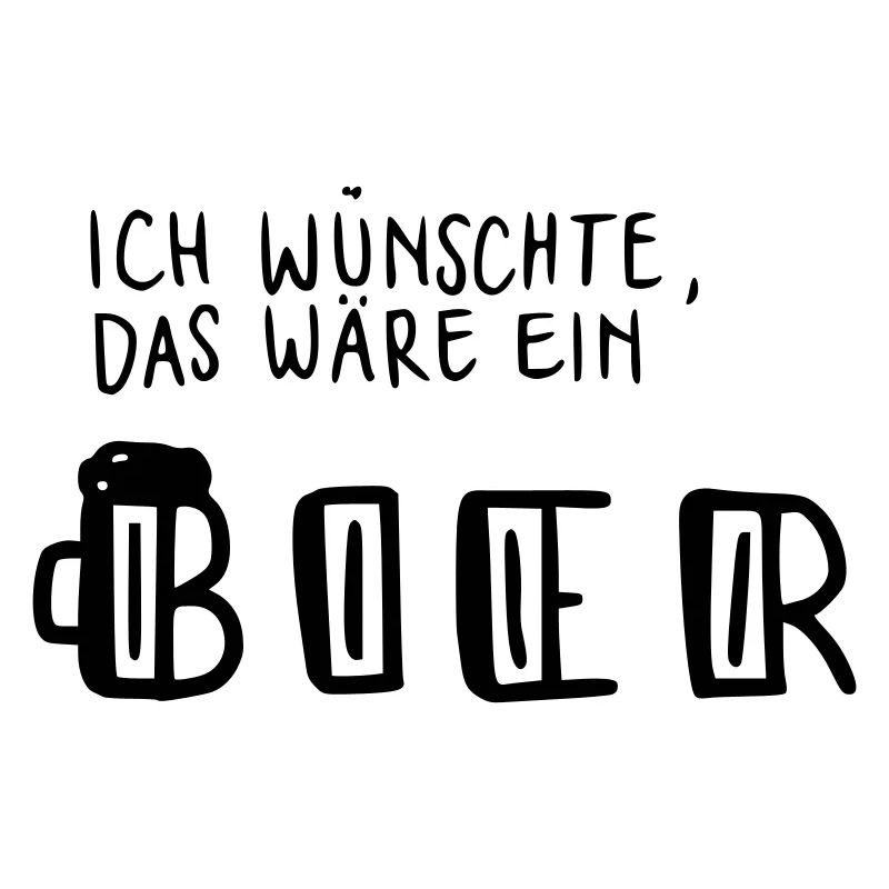 Ich wünschte das wäre ein Bier