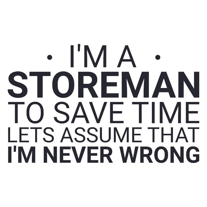 Storeman Never Wrong