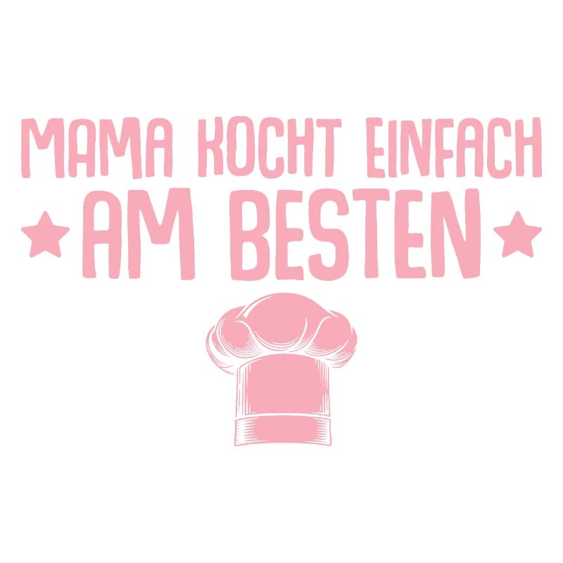 Mama kocht einfach am besten - Muttertag