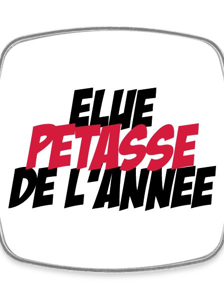 Elu Pétasse de l'année !