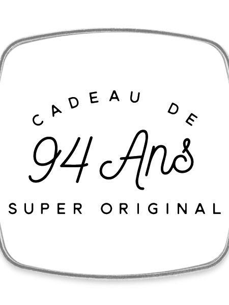 Cadeau 94 ans 