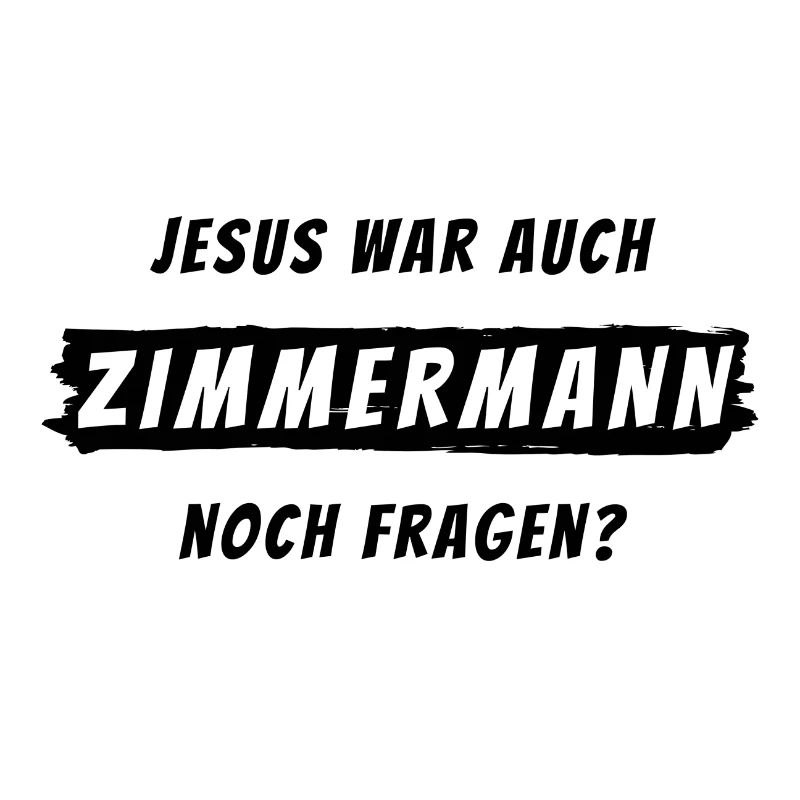 Zimmermann Geschenk Spruch Handwerker