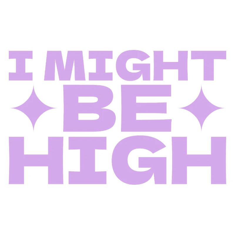 I Could Be High - Pop Art Motif