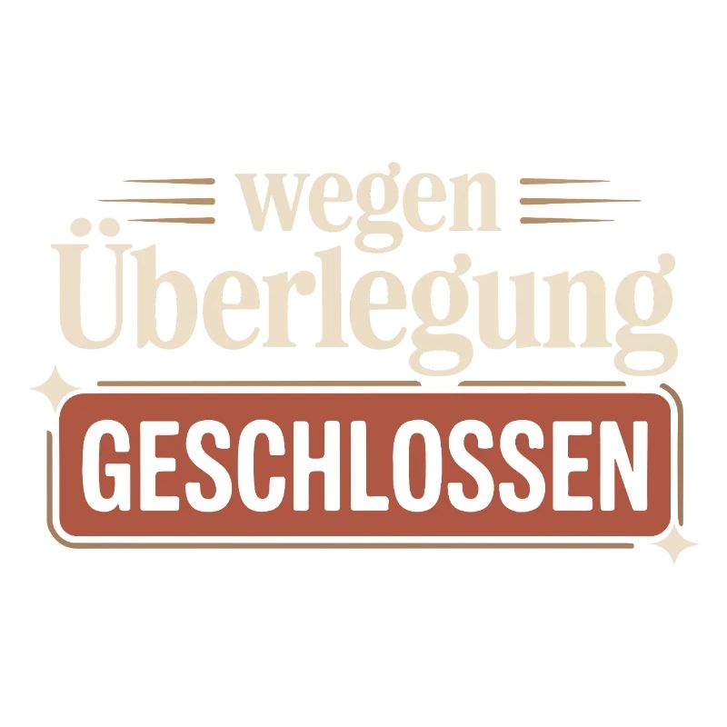 Closed due to consideration – Funny saying