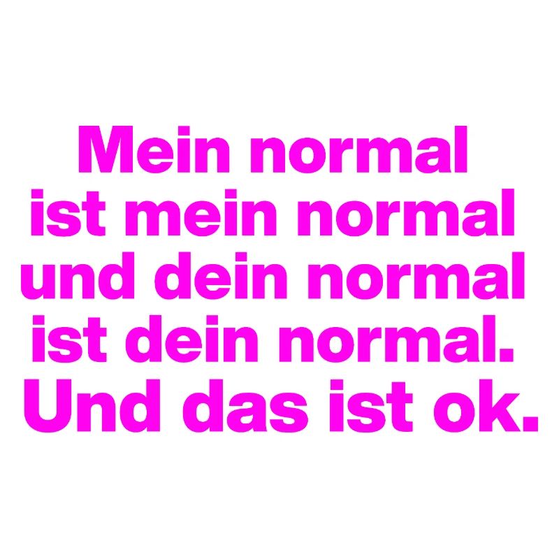 MON NORMAL EST MON NORMAL, LE TIEN VA BIEN ✌️
