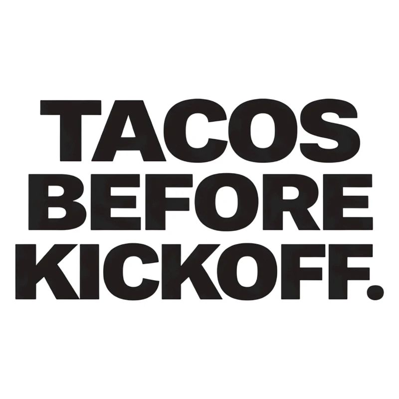 Tacos Before Kickoff.