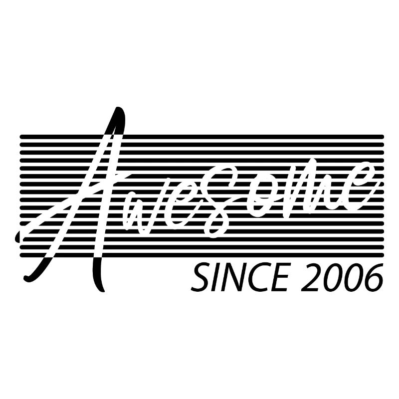 Awesome Since 2006