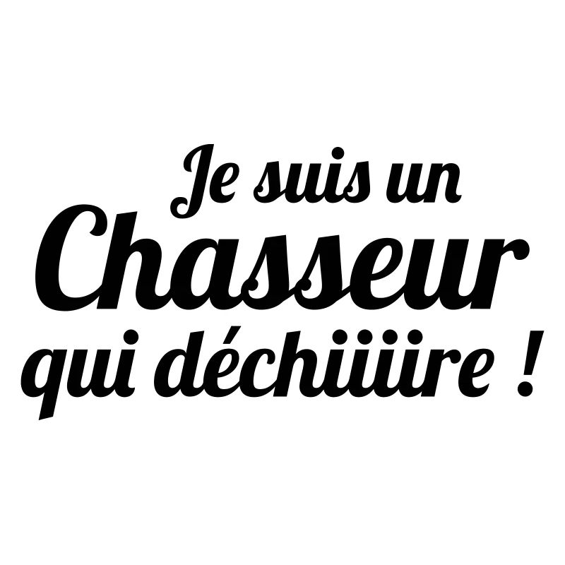 Je suis un chasseur qui déchire