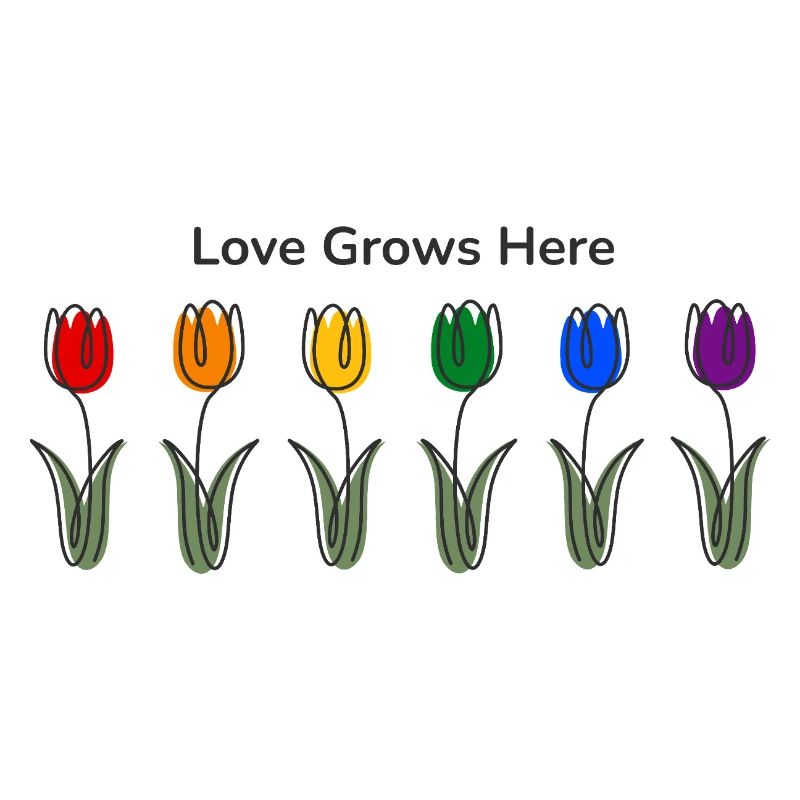 Love grows here-Tulips LGBTQ Pride Rainbow