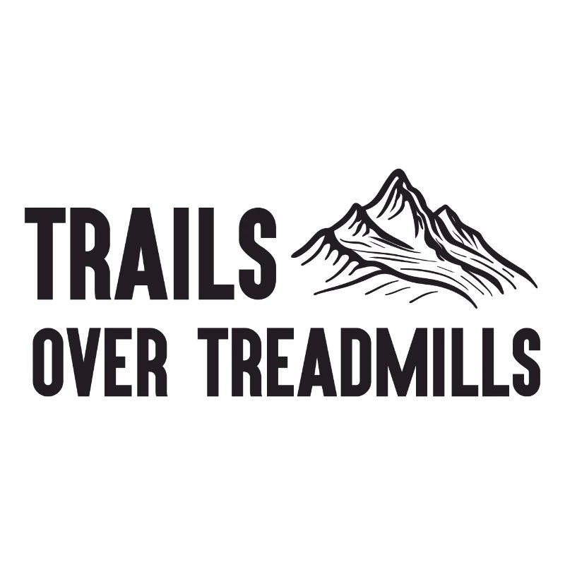 Trail Running - Trails Over Treadmills