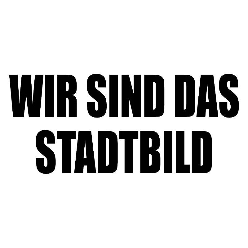 wir sind das stadtbild