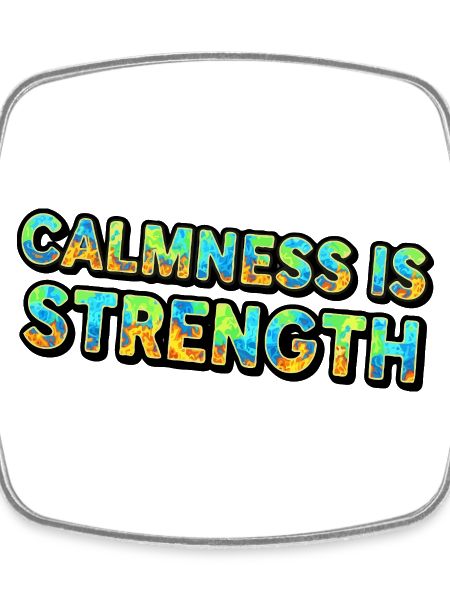 Calmness is Strength Tie-Dye