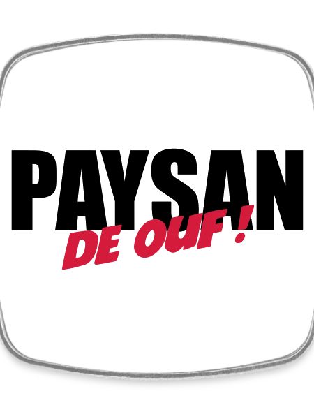 Paysan de ouf !