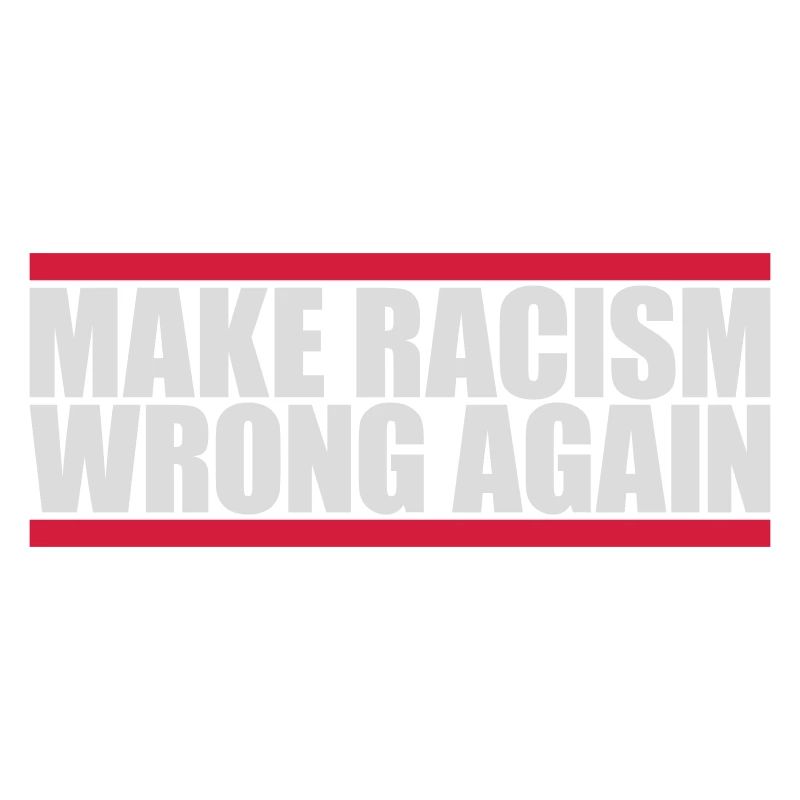 make racism wrong again