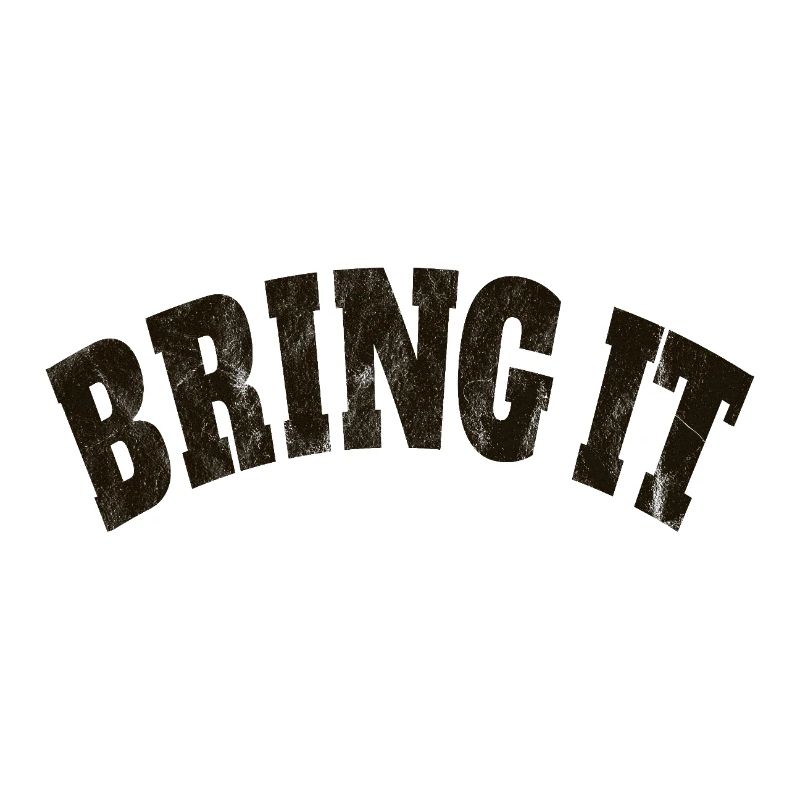 Bring it