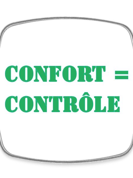 COMFORT = CONTROL