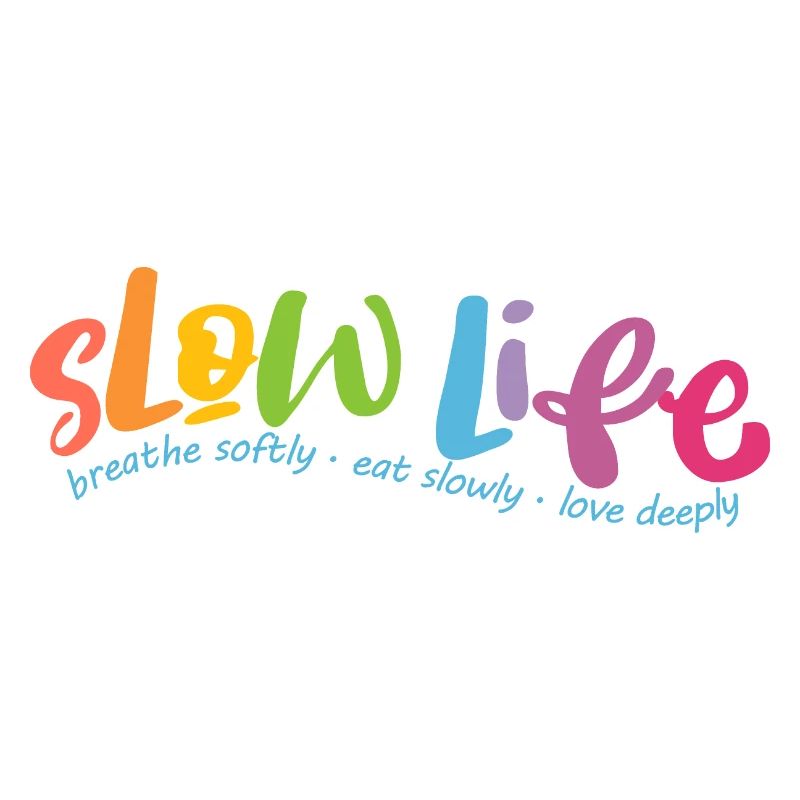 Slow Life
