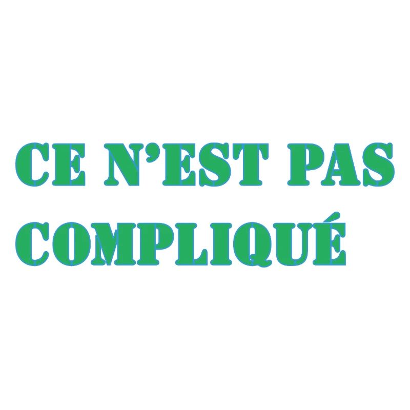 CE N’EST PAS COMPLIQUÉ