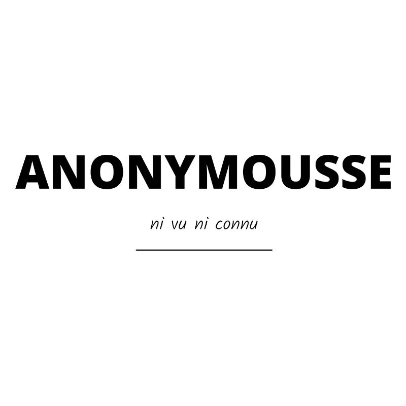 Anonymousse (ni vu ni connu)