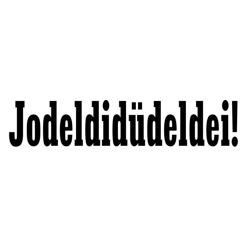 Party Gaudi Design - Jodeldidüdeldei – 