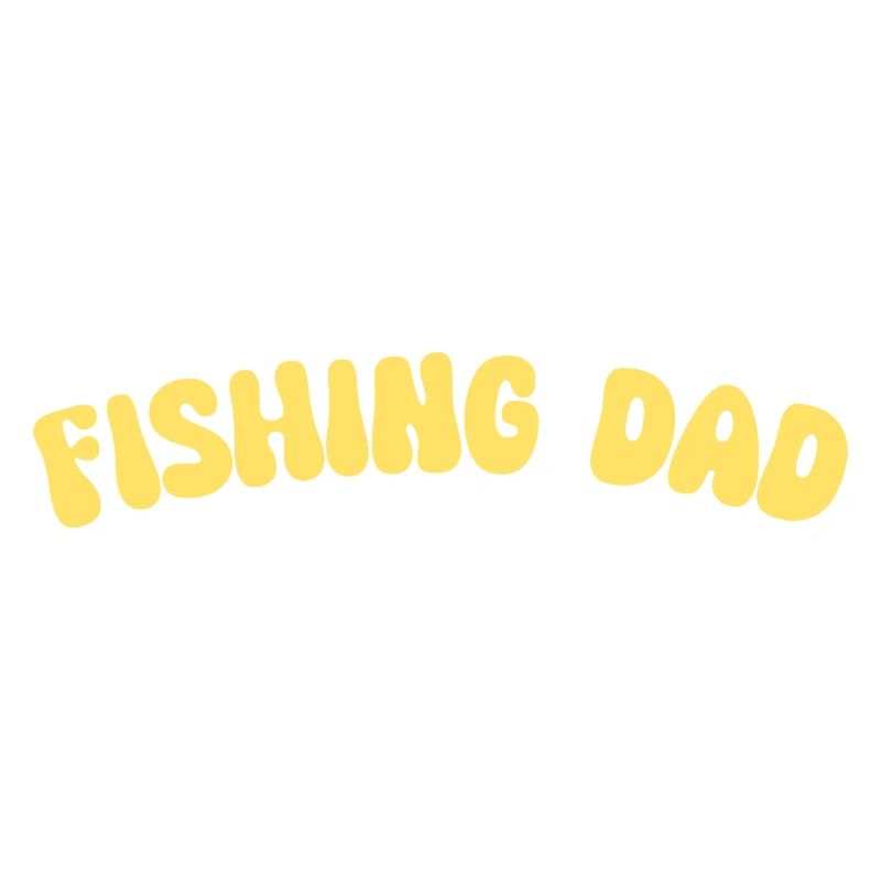 Fishing Dad Bold Bubbly Text