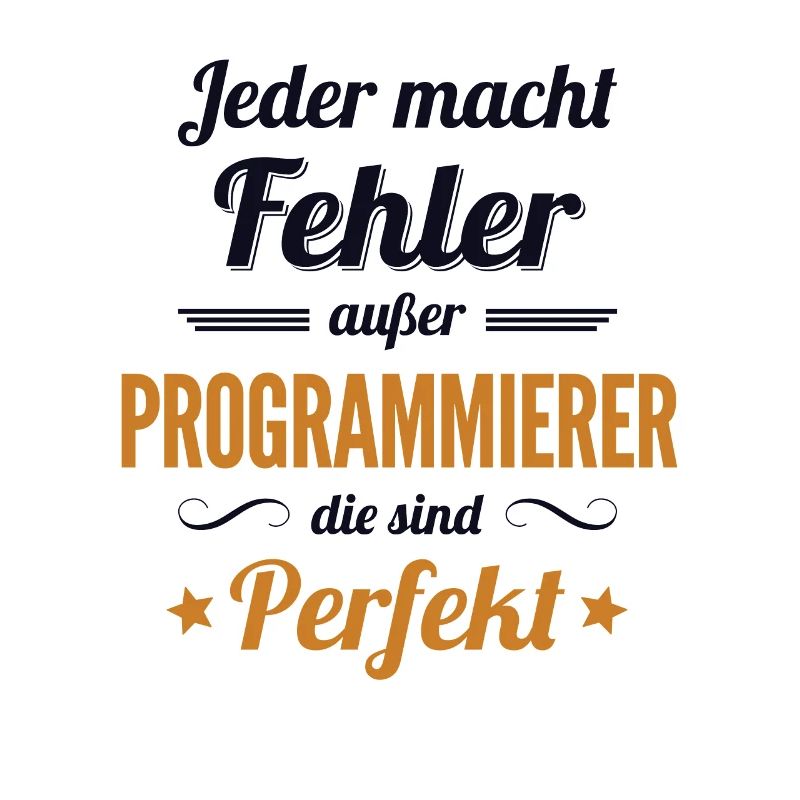 Programmierer sind Perfekt Developer Coder