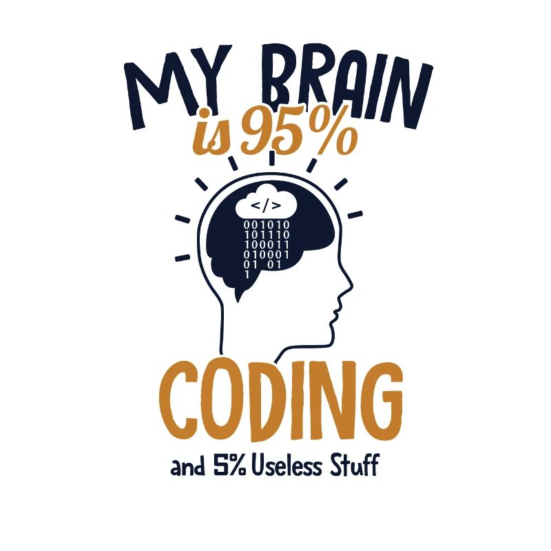 Mon cerveau est composé à 95% de codage Ingénieur