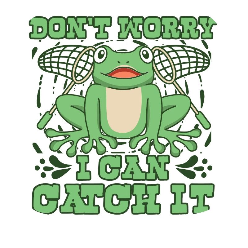 Don't Worry I Can Catch It Tree Frog Toad