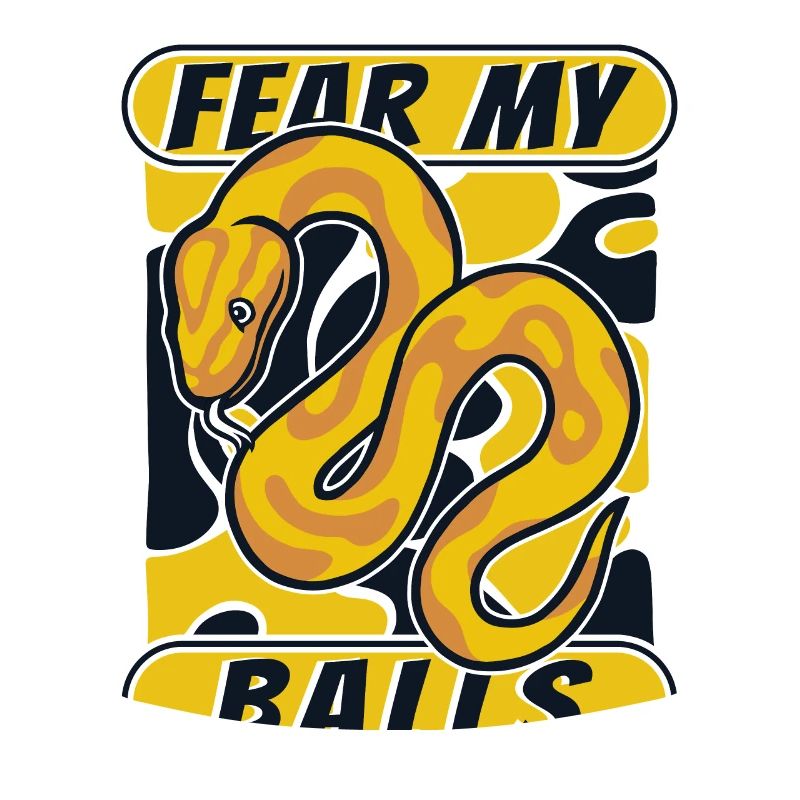 Fear My Balls Python Snake Banana Ball Python