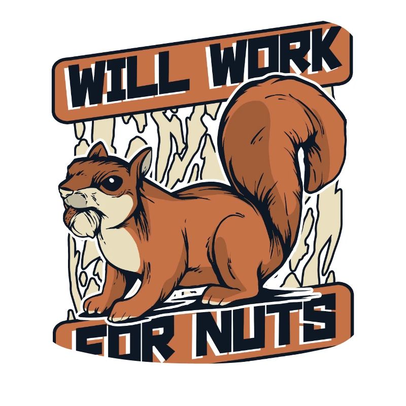 Will Work For Nuts Grey Squirrel