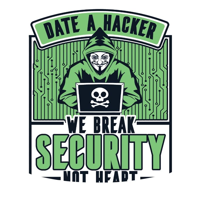 Date Hacker We Break Security Not Heart Phishing