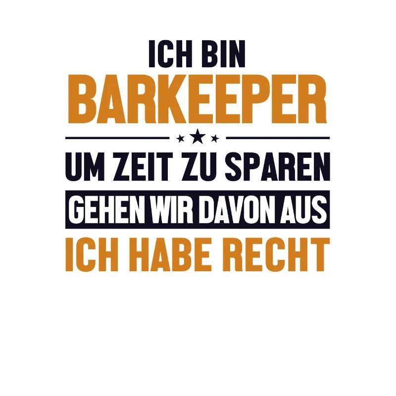 Barkeeper hat immer Recht Barmann Bartender