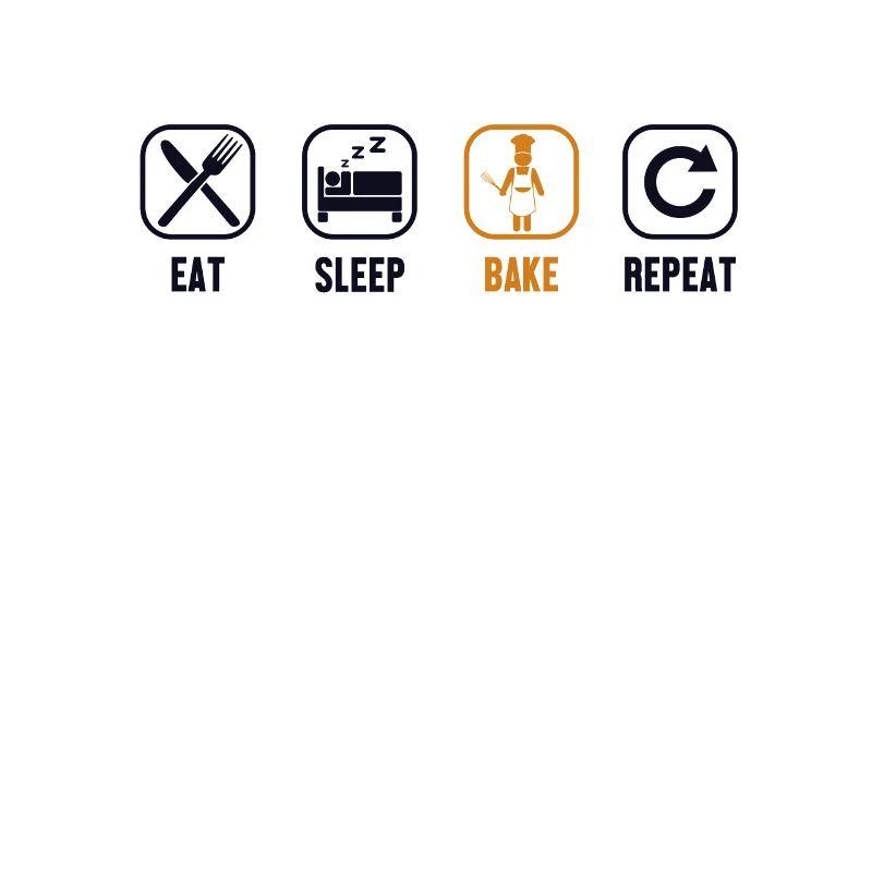 Eat Sleep Bake Repeat Bakery Pastry Chef