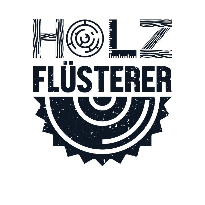 Holzflüsterer Tischler Holztechniker Carpenter
