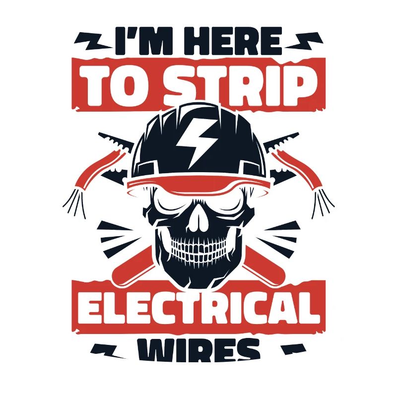 I'm Here To Strip Electrical Wires Electronics Engineer