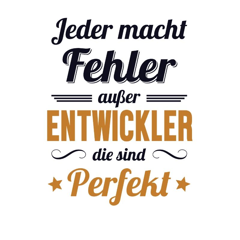 Entwickler Sind Perfekt Developer Coder