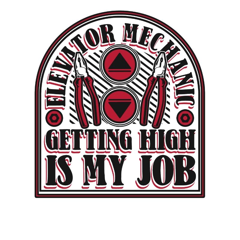 Elevator Mechanic Getting High Is My Job Elevator