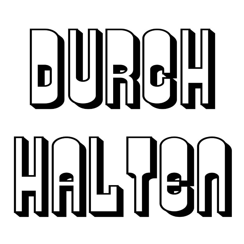 Durchhalten - Spruch