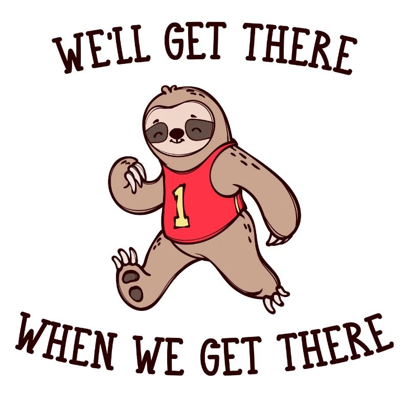 Snail's Pace Animal Sloth Statement Slow