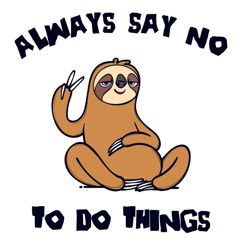 Lazy Animal Humorous Statement Sloth Mammal