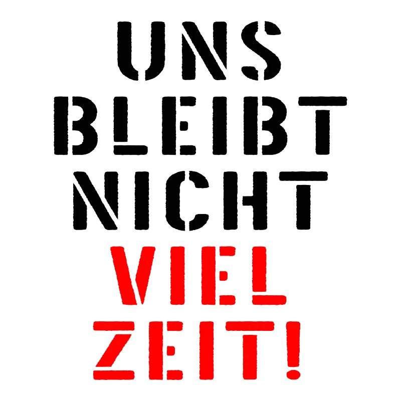 LEBENSZEIT DRINGLICHKEIT ZEIT SPRÜCHE