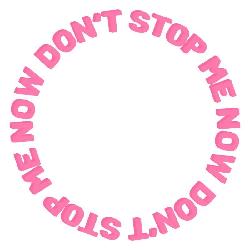 Don't stop me now