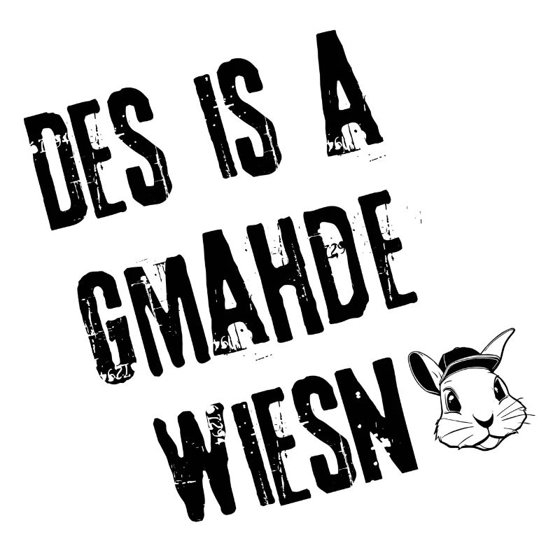 Gmahde Wiesen Vibes | Redewendung