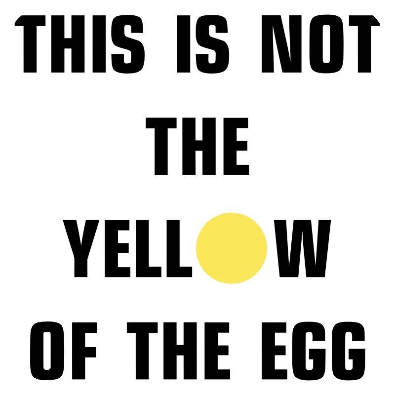 Ce n’est pas le jaune de l’œuf