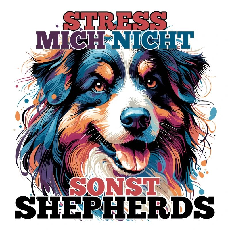 Australian Shepherd Don't Stress Me Gift